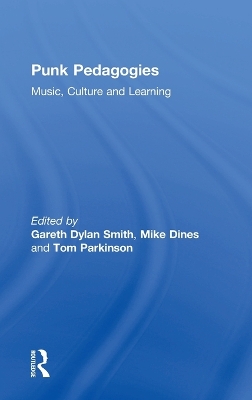 Punk Pedagogies: Music, Culture and Learning