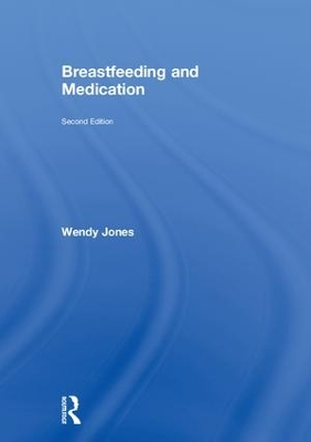 Breastfeeding and Medication 2nd edition