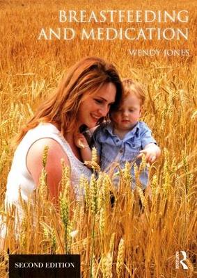 Breastfeeding and Medication 2nd edition