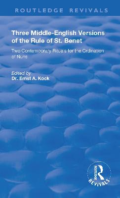 Three Middle-English Versions of the Rule of St. Benet: Two Contemporary Rituals for the Ordination of Nuns