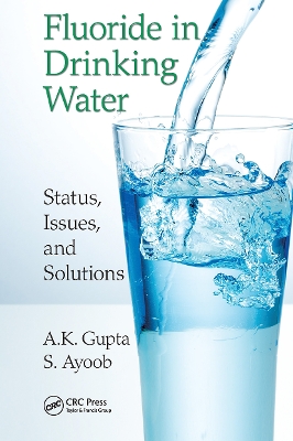 Fluoride in Drinking Water: Status, Issues, and Solutions