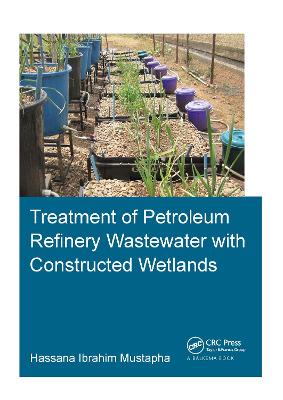Treatment of Petroleum Refinery Wastewater with Constructed Wetlands