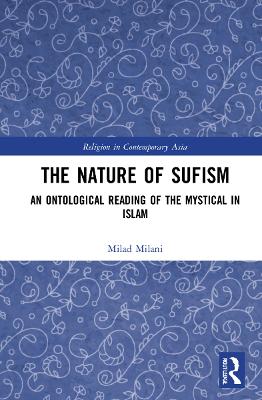 Nature of Sufism: An Ontological Reading of the Mystical in Islam