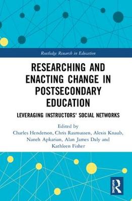 Researching and Enacting Change in Postsecondary Education: Leveraging Instructors' Social Networks