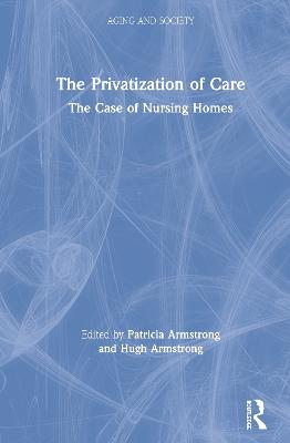 Privatization of Care: The Case of Nursing Homes