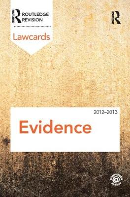 Evidence Lawcards 2012-2013 7th edition