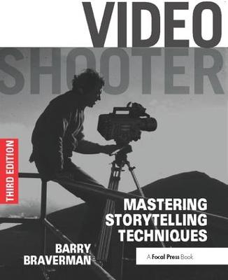Video Shooter: Mastering Storytelling Techniques 3rd edition
