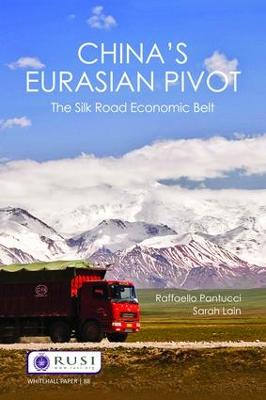 Chinas Eurasian Pivot: The Silk Road Economic Belt