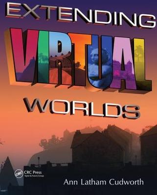 Extending Virtual Worlds: Advanced Design for Virtual Environments