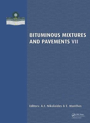Bituminous Mixtures and Pavements VII: Proceedings of the 7th International Conference 'Bituminous Mixtures and  Pavements' (7ICONFBMP), June 12-14, 2019, Thessaloniki, Greece
