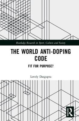 World Anti-Doping Code: Fit for Purpose?