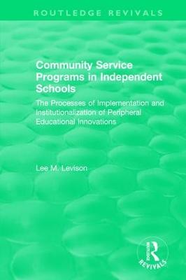 Community Service Programs in Independent Schools: The Processes of Implementation and Institutionalization of Peripheral  Educational Innovations