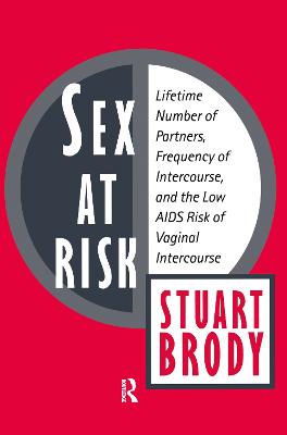 Sex at Risk: Lifetime Number of Partners, Frequency of Intercourse and the Low AIDS Risk  of Vaginal Intercourse