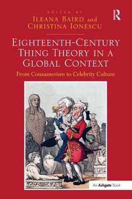 Eighteenth-Century Thing Theory in a Global Context: From Consumerism to Celebrity Culture