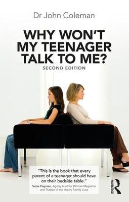 Why Won't My Teenager Talk to Me? 2nd edition