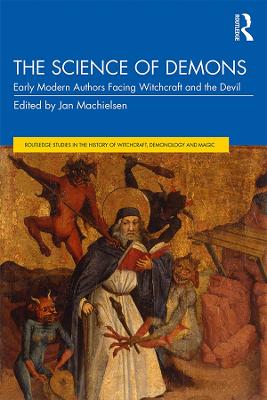 Science of Demons: Early Modern Authors Facing Witchcraft and the Devil