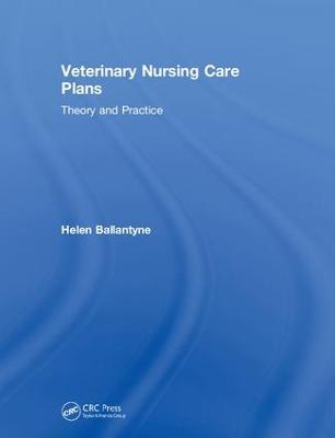 Veterinary Nursing Care Plans: Theory and Practice