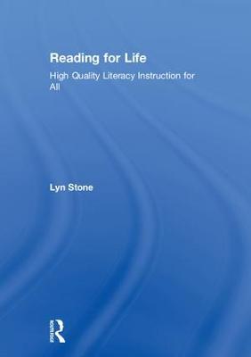 Reading for Life: High Quality Literacy Instruction for All