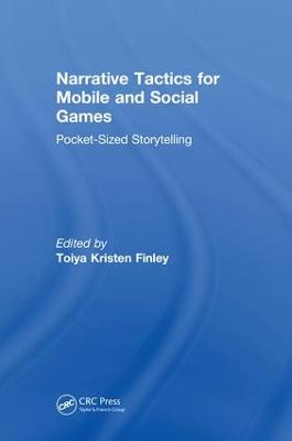 Narrative Tactics for Mobile and Social Games: Pocket-Sized Storytelling