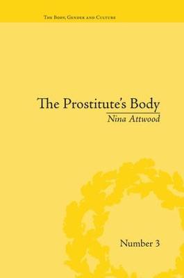 Prostitute's Body: Rewriting Prostitution in Victorian Britain