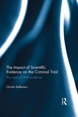 Impact of Scientific Evidence on the Criminal Trial: The Case of DNA Evidence