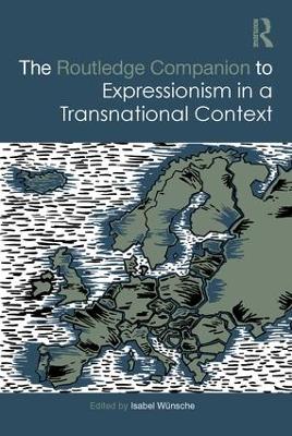 Routledge Companion to Expressionism in a Transnational Context
