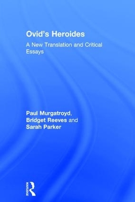 Ovid's Heroides: A New Translation and Critical Essays