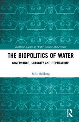 Biopolitics of Water: Governance, Scarcity and Populations