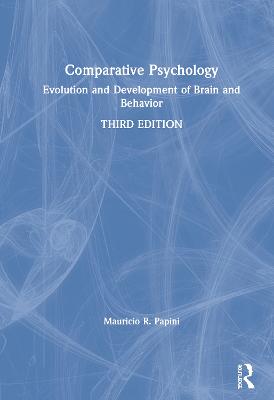 Comparative Psychology: Evolution and Development of Brain and Behavior, 3rd Edition 3rd edition