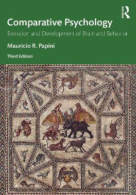 Comparative Psychology: Evolution and Development of Brain and Behavior, 3rd Edition 3rd edition