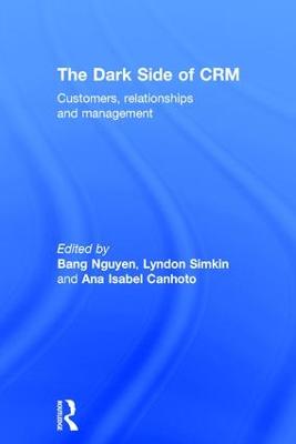 Dark Side of CRM: Customers, Relationships and Management