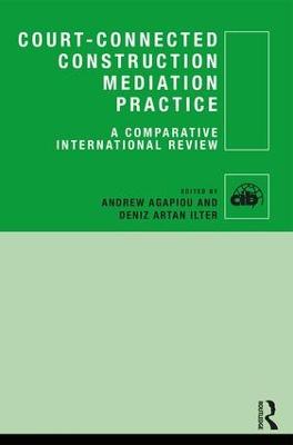 Court-Connected Construction Mediation Practice: A Comparative International Review