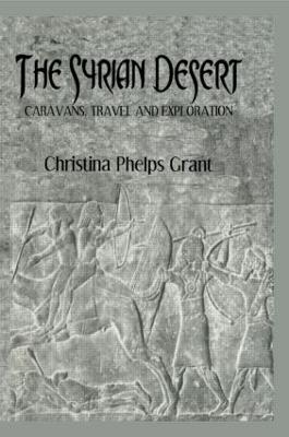 Syrian Desert: Caravans, Travel and Explorations