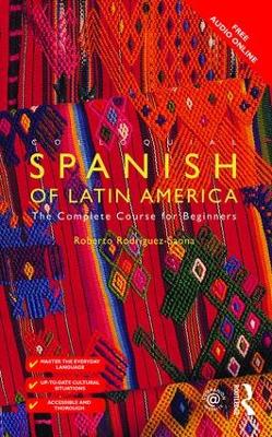 Colloquial Spanish of Latin America: The Complete Course for Beginners 2nd edition