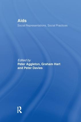 AIDS: Social Representations And Social Practices: Social Representations, Social Practices