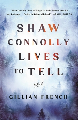 Shaw Connolly Lives to Tell: A Novel