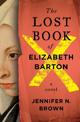 Lost Book of Elizabeth Barton: A Novel