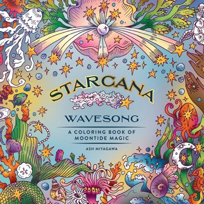Starcana: Wavesong: A Coloring Book of Moontide Magic