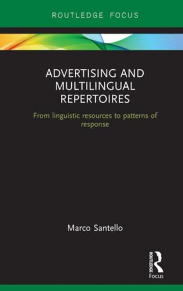 Advertising and Multilingual Repertoires: from Linguistic Resources to Patterns of Response
