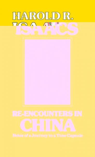 Re-encounters in China: Notes of a Journey in a Time Capsule