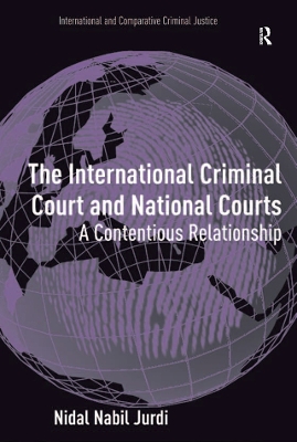 International Criminal Court and National Courts: A Contentious Relationship