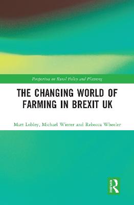 Changing World of Farming in Brexit UK