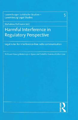 Harmful Interference in Regulatory Perspective: Legal rules for interference-free radio communication