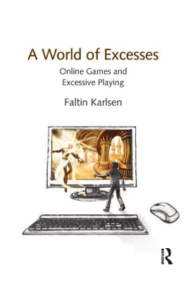 World of Excesses: Online Games and Excessive Playing