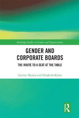 Gender and Corporate Boards: The Route to A Seat at The Table