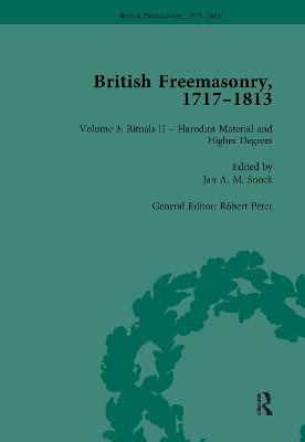 British Freemasonry, 1717-1813 Volume 3