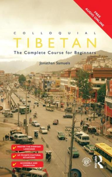 Colloquial Tibetan: The Complete Course for Beginners