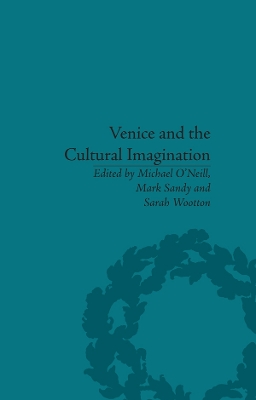 Venice and the Cultural Imagination: 'This Strange Dream upon the Water'