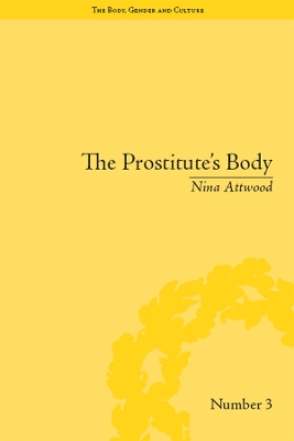 Prostitute's Body: Rewriting Prostitution in Victorian Britain