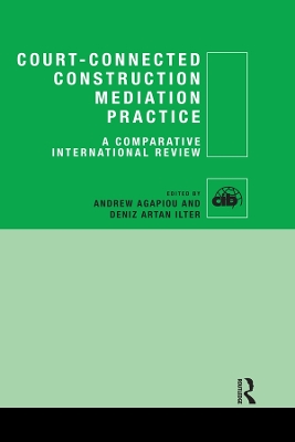 Court-Connected Construction Mediation Practice: A Comparative International Review